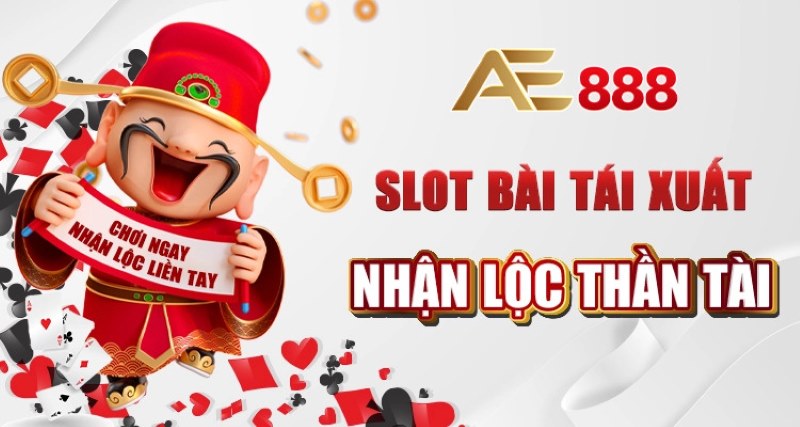 Tổng hợp chương trình khuyến mãi AE888 hot nhất năm 2023 3 Chơi Game Slot Tại Ae888 Tiền Về Đầy Túi Bạn